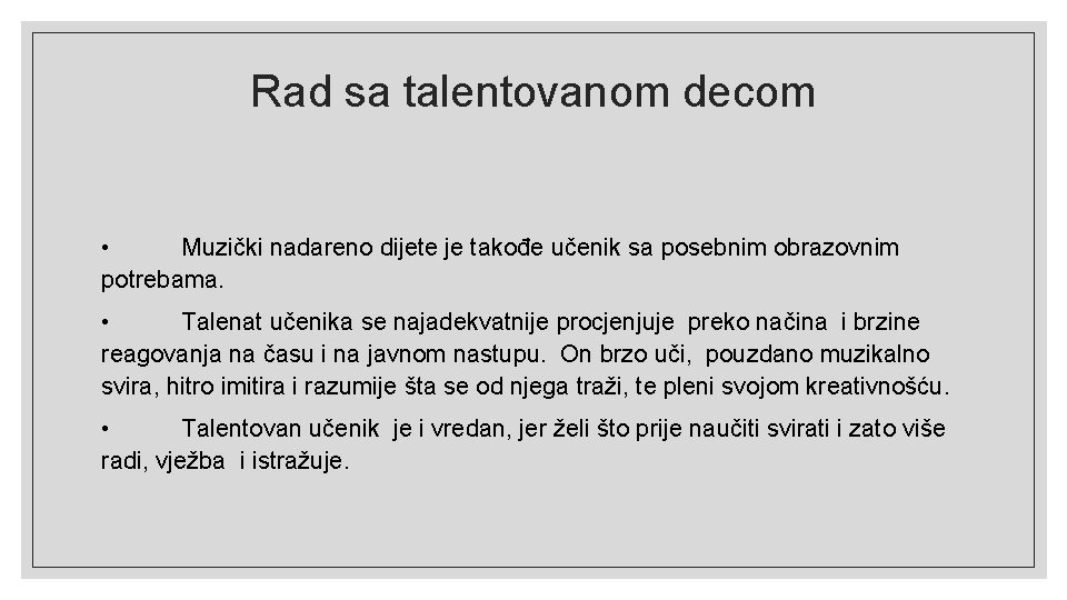 Rad sa talentovanom decom • Muzički nadareno dijete je takođe učenik sa posebnim obrazovnim