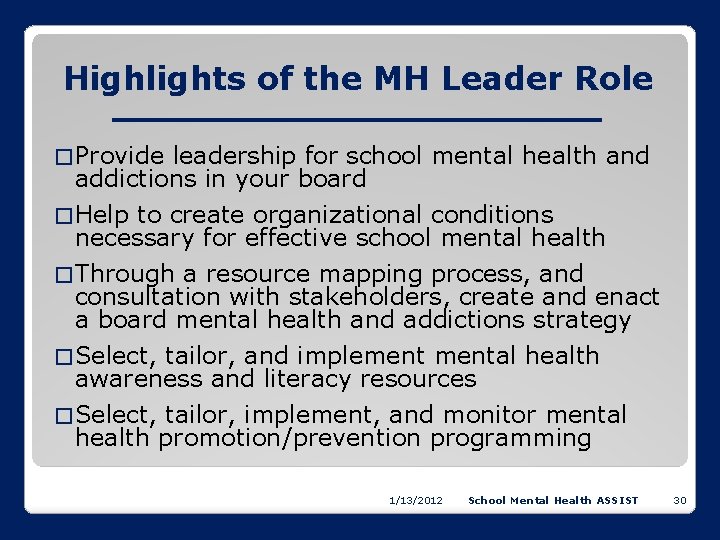 Highlights of the MH Leader Role � Provide leadership for school mental health and