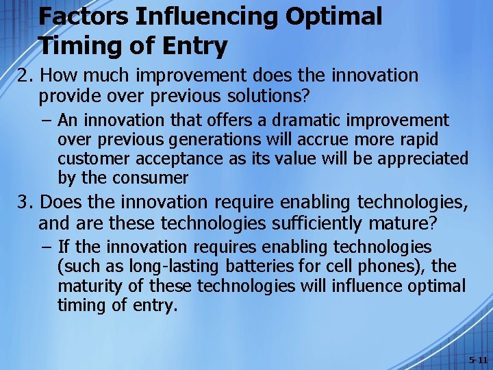 Factors Influencing Optimal Timing of Entry 2. How much improvement does the innovation provide