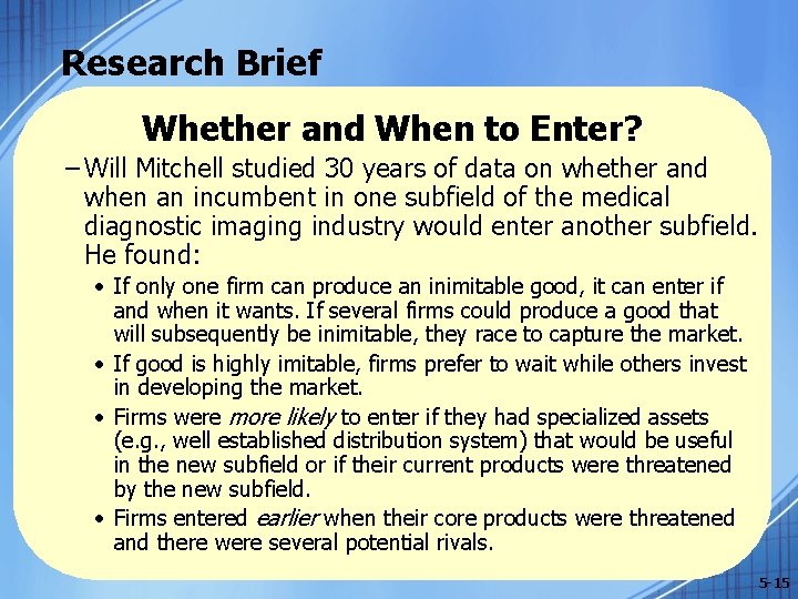 Research Brief Whether and When to Enter? – Will Mitchell studied 30 years of