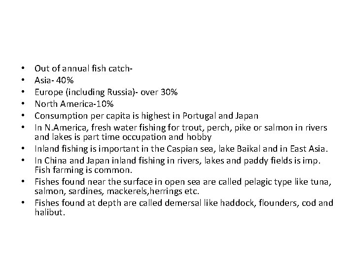  • • • Out of annual fish catch. Asia- 40% Europe (including Russia)-