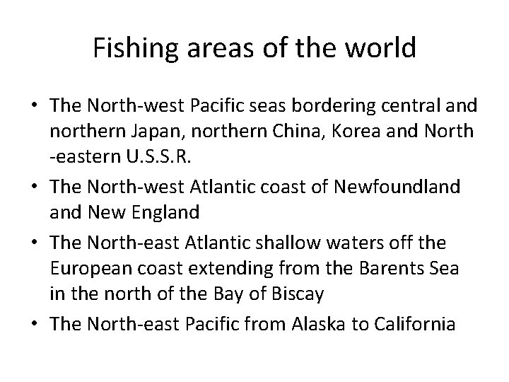 Fishing areas of the world • The North-west Pacific seas bordering central and northern