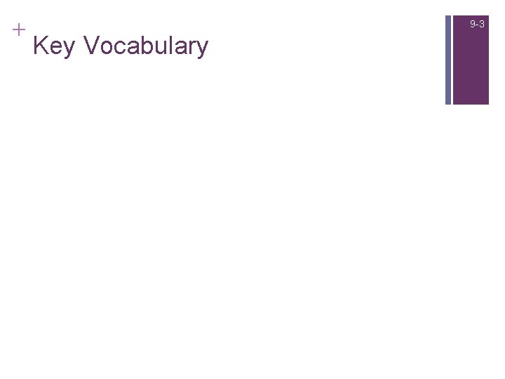 + 9 -3 Key Vocabulary 