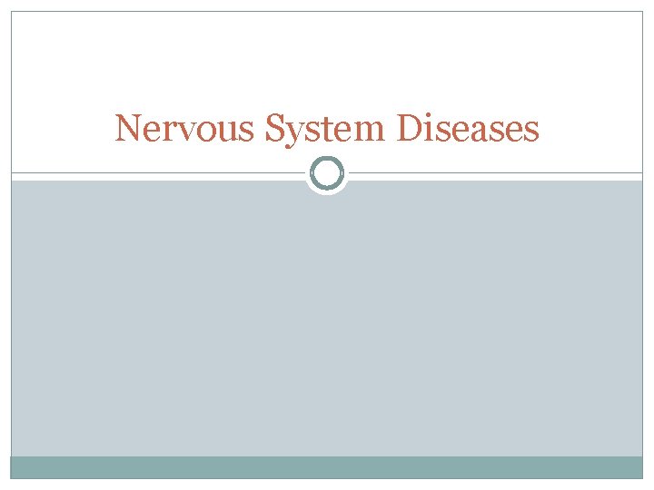 Nervous System Diseases 