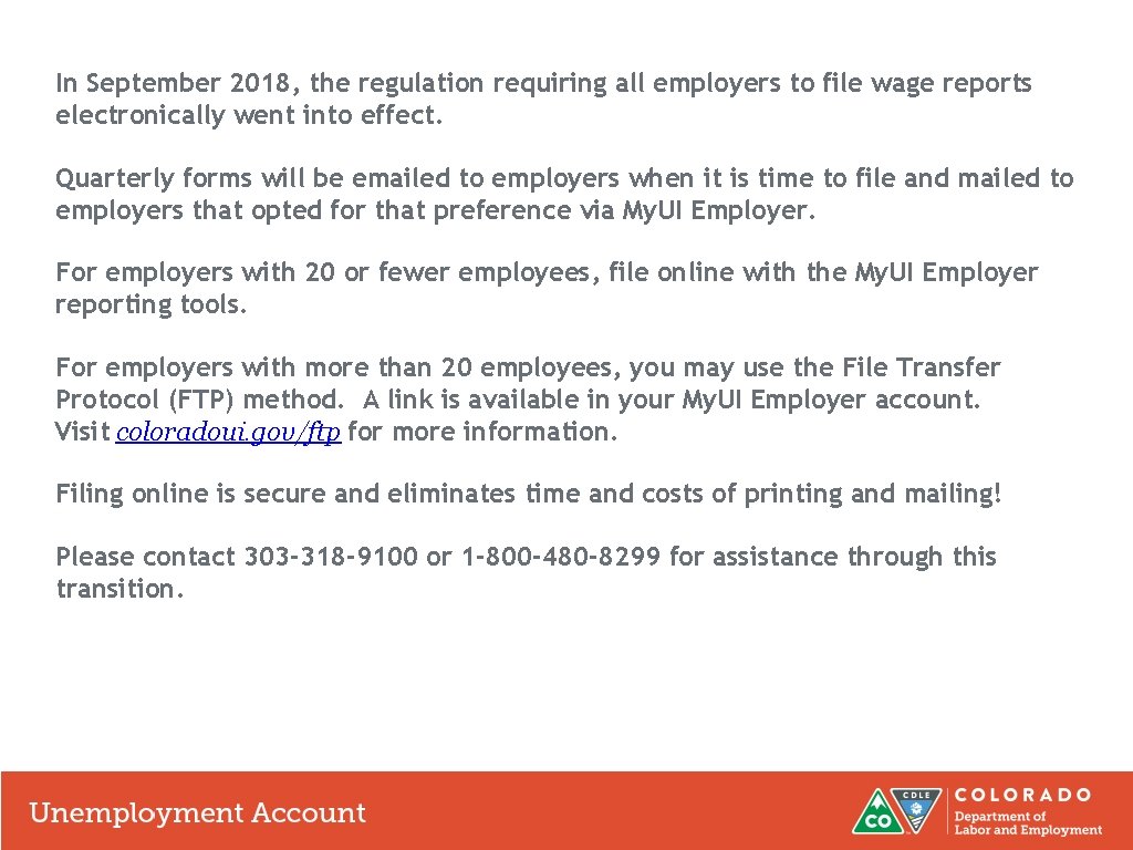 In September 2018, the regulation requiring all employers to file wage reports electronically went