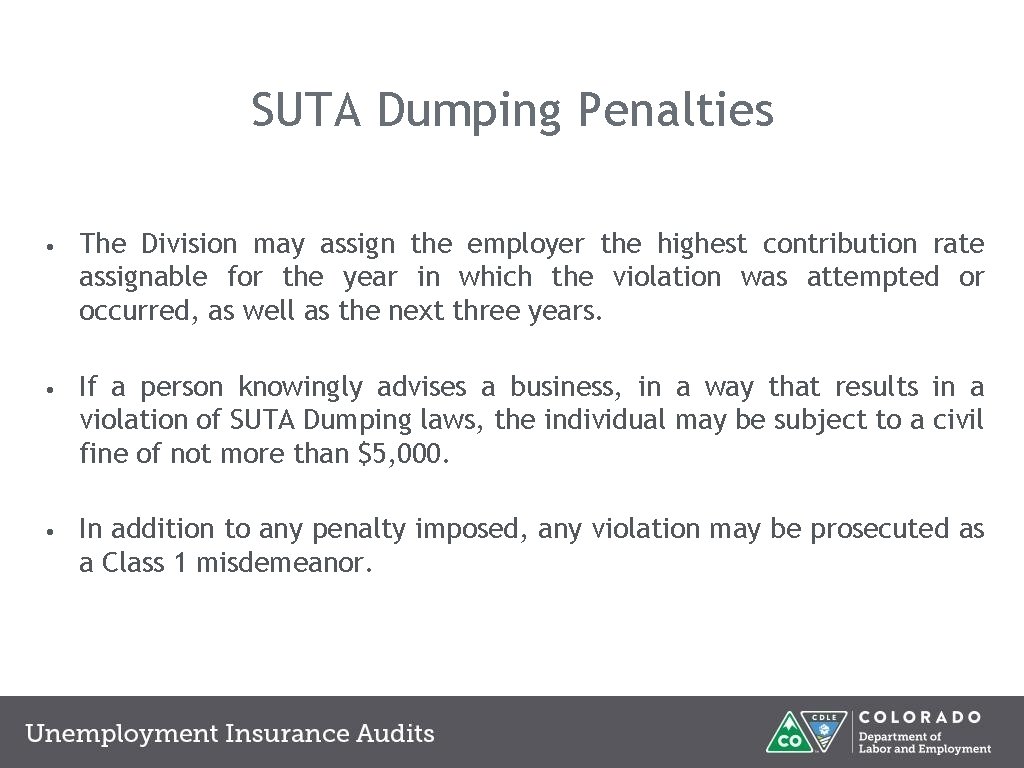 SUTA Dumping Penalties • The Division may assign the employer the highest contribution rate