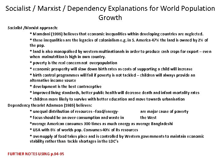 Socialist / Marxist / Dependency Explanations for World Population Growth Socialist /Marxist approach: *