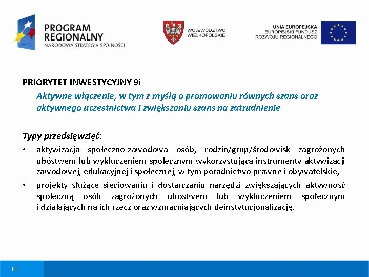 PRIORYTET INWESTYCYJNY 9 i Aktywne włączenie, w tym z myślą o promowaniu równych szans