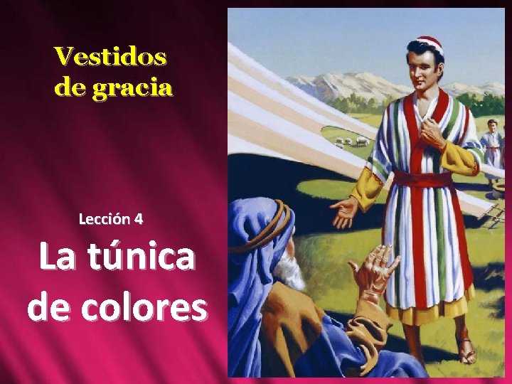 Vestidos de gracia Lección 4 La túnica de colores 