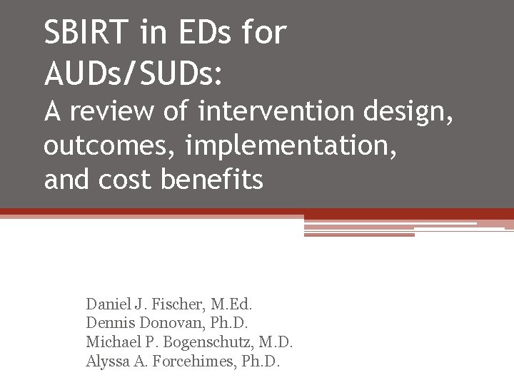 SBIRT in EDs for AUDs/SUDs: A review of intervention design, outcomes, implementation, and cost