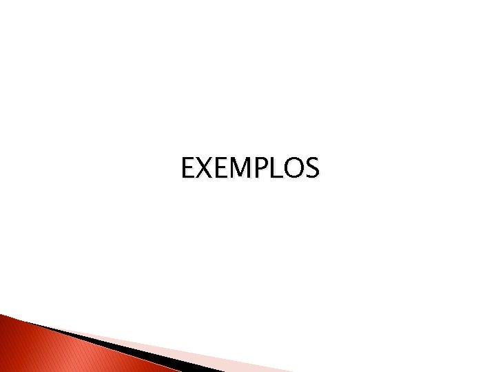EXEMPLOS 