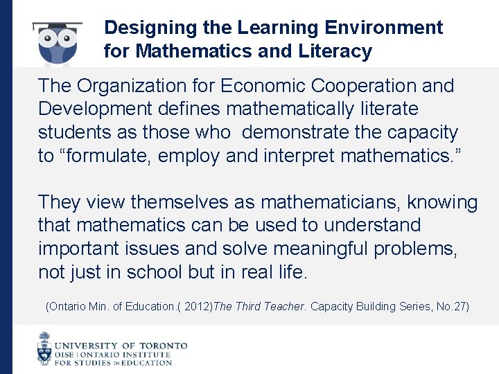 Designing the Learning Environment for Mathematics and Literacy The Organization for Economic Cooperation and