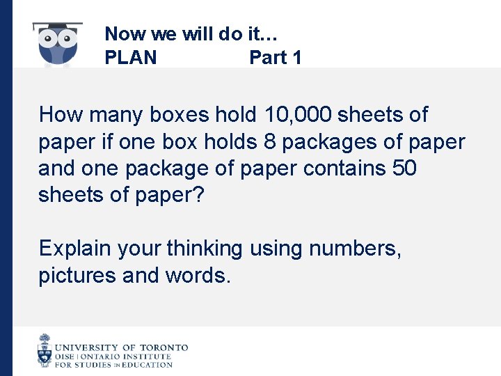 Now we will do it… PLAN Part 1 How many boxes hold 10, 000