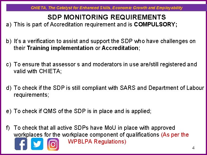 CHIETA, The Catalyst for Enhanced Skills, Economic Growth and Employability SDP MONITORING REQUIREMENTS a)