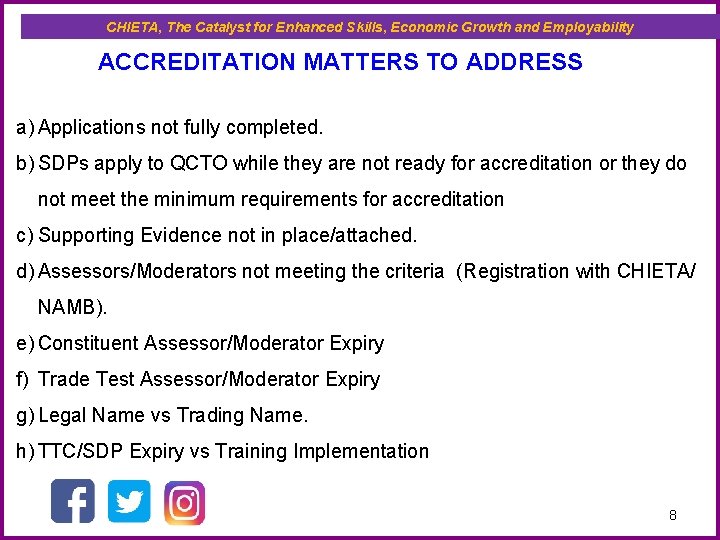 CHIETA, The Catalyst for Enhanced Skills, Economic Growth and Employability ACCREDITATION MATTERS TO ADDRESS