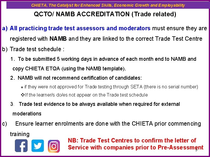 CHIETA, The Catalyst for Enhanced Skills, Economic Growth and Employability QCTO/ NAMB ACCREDITATION (Trade