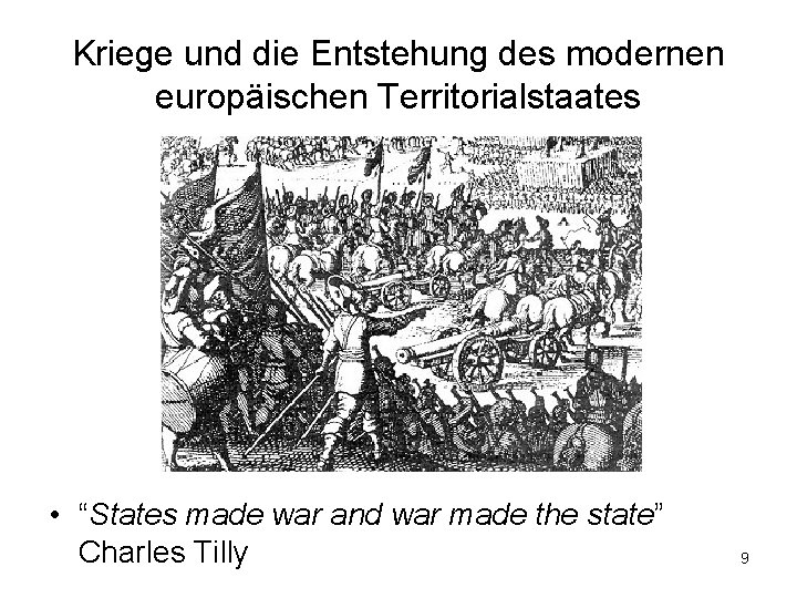 Kriege und die Entstehung des modernen europäischen Territorialstaates • “States made war and war