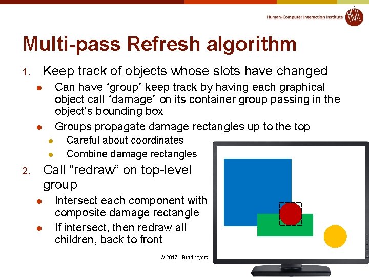Multi-pass Refresh algorithm Keep track of objects whose slots have changed 1. Can have