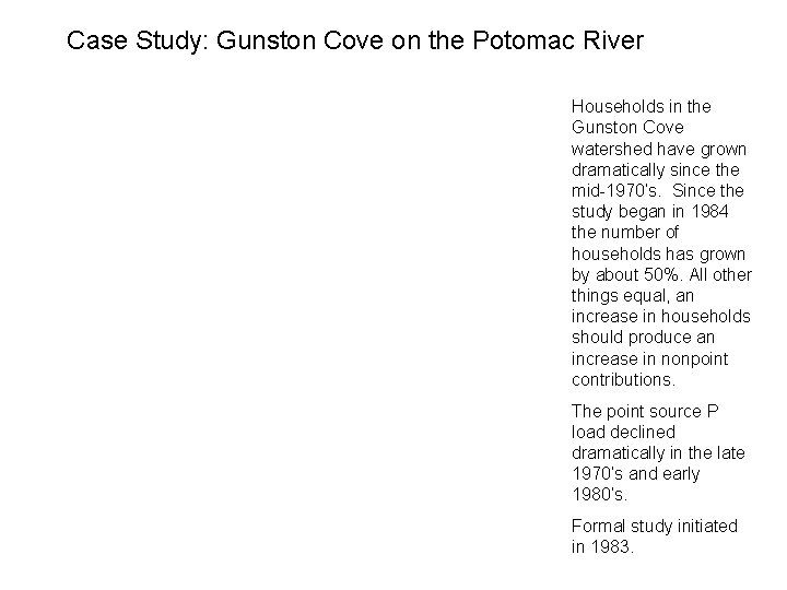 Case Study: Gunston Cove on the Potomac River Households in the Gunston Cove watershed