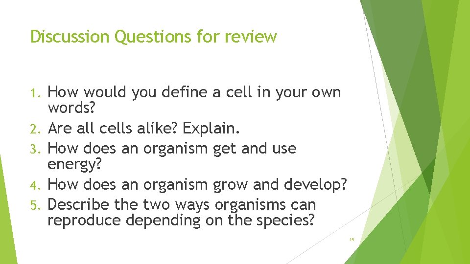 Discussion Questions for review 1. 2. 3. 4. 5. How would you define a