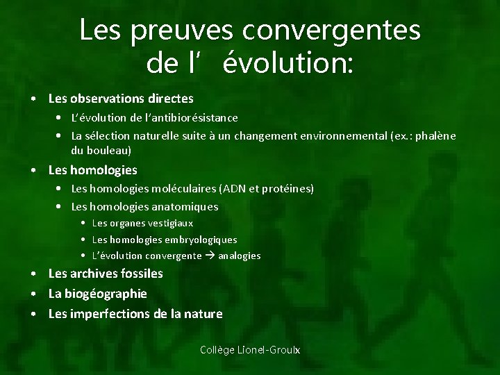 Les preuves convergentes de l’évolution: • Les observations directes • L’évolution de l’antibiorésistance •