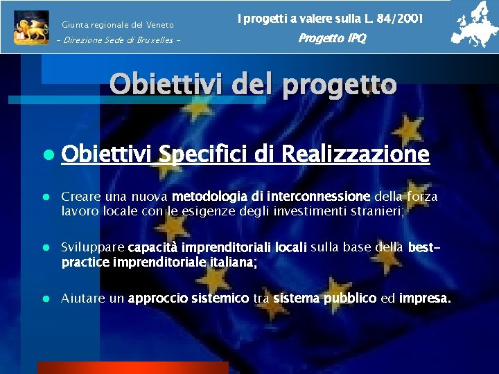 Giunta regionale del Veneto - Direzione Sede di Bruxelles - I progetti a valere
