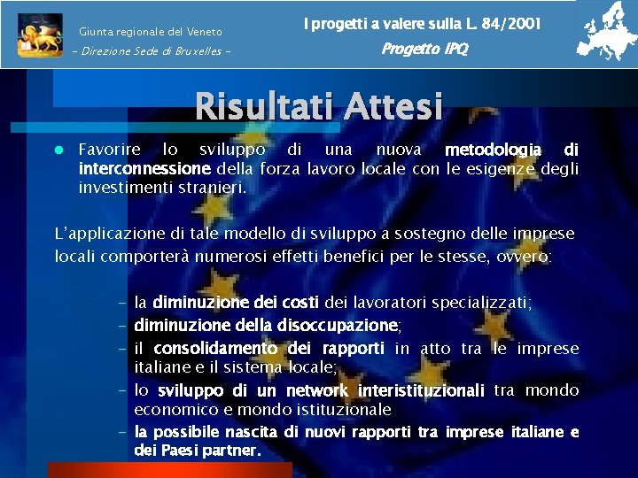 Giunta regionale del Veneto - Direzione Sede di Bruxelles - I progetti a valere