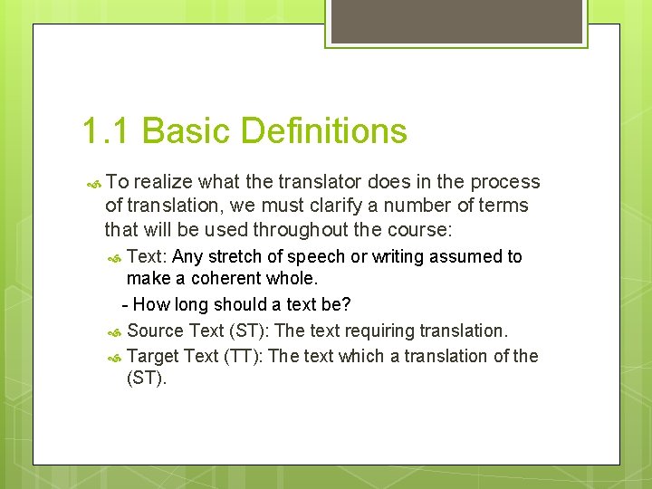 1. 1 Basic Definitions To realize what the translator does in the process of