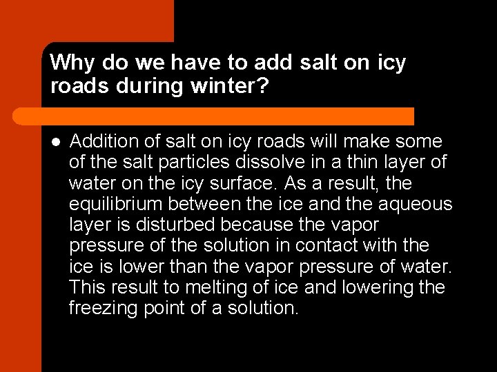 Why do we have to add salt on icy roads during winter? l Addition
