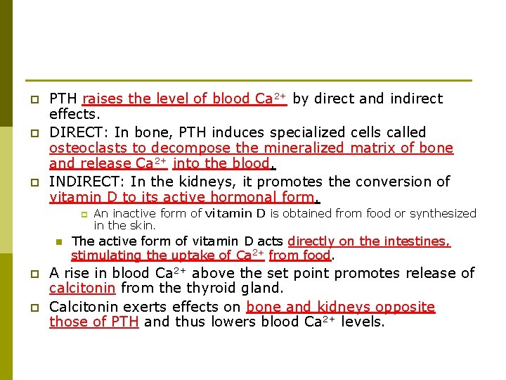 p p p PTH raises the level of blood Ca 2+ by direct and