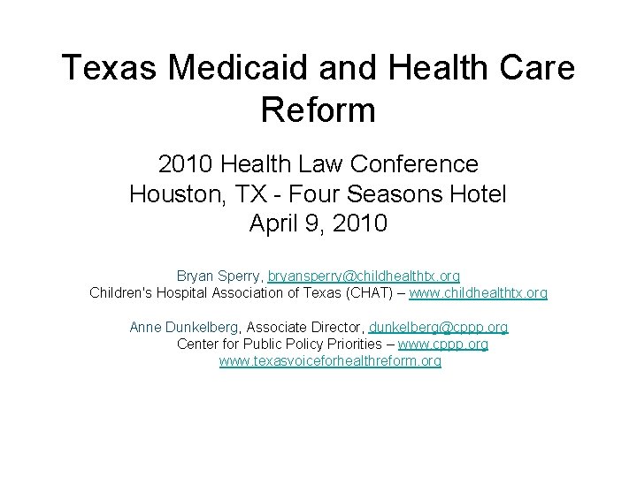 Texas Medicaid and Health Care Reform 2010 Health Law Conference Houston, TX - Four
