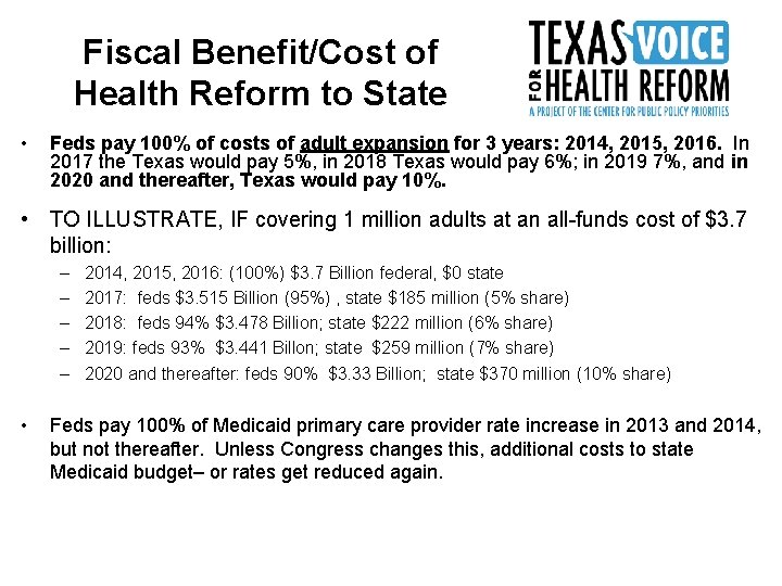 Fiscal Benefit/Cost of Health Reform to State • Feds pay 100% of costs of