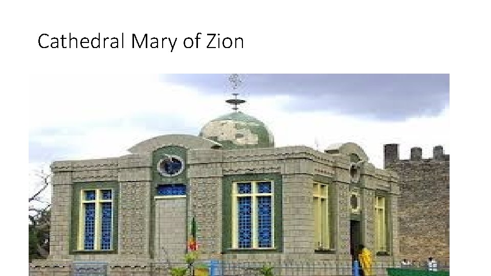 Cathedral Mary of Zion • 