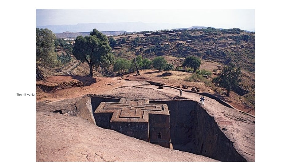 The hill containing the rock-cut church of 