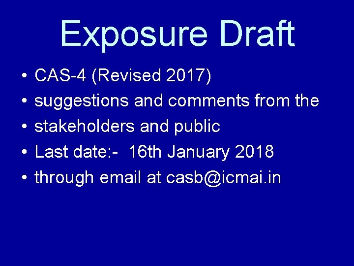 Exposure Draft • • • CAS-4 (Revised 2017) suggestions and comments from the stakeholders