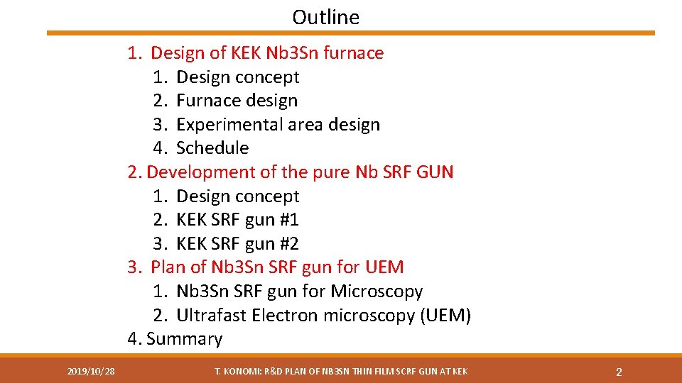 Outline 1. Design of KEK Nb 3 Sn furnace 1. Design concept 2. Furnace