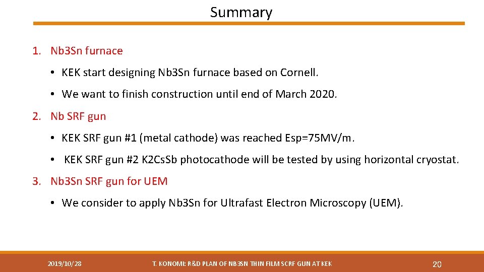 Summary 1. Nb 3 Sn furnace • KEK start designing Nb 3 Sn furnace