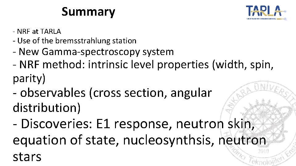 Summary - NRF at TARLA - Use of the bremsstrahlung station - New Gamma-spectroscopy