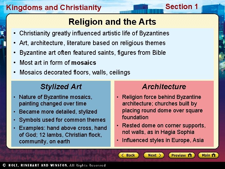 Section 1 Kingdoms and Christianity Religion and the Arts • Christianity greatly influenced artistic