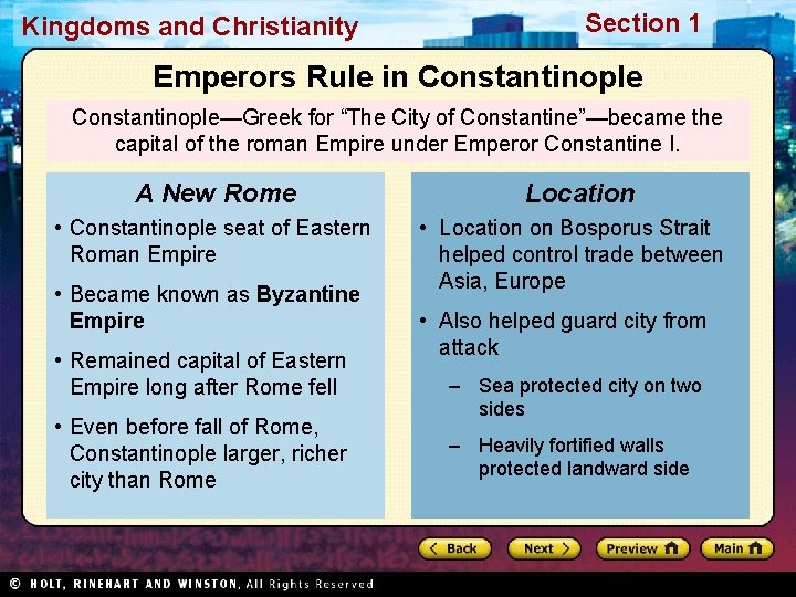 Kingdoms and Christianity Section 1 Emperors Rule in Constantinople—Greek for “The City of Constantine”—became