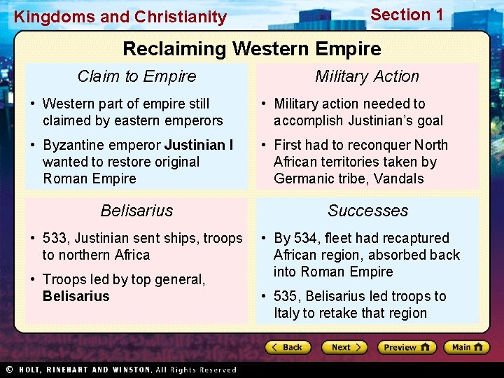 Kingdoms and Christianity Section 1 Reclaiming Western Empire Claim to Empire Military Action •