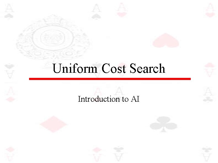 Uniform Cost Search Introduction to AI 