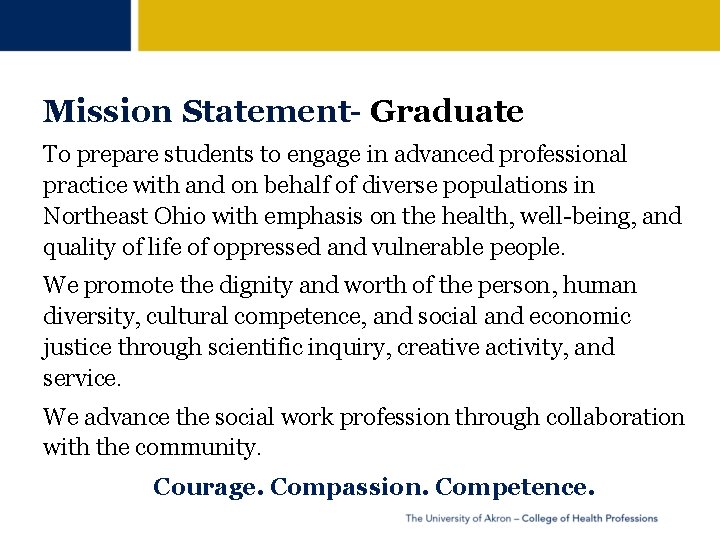 Mission Statement- Graduate To prepare students to engage in advanced professional practice with and