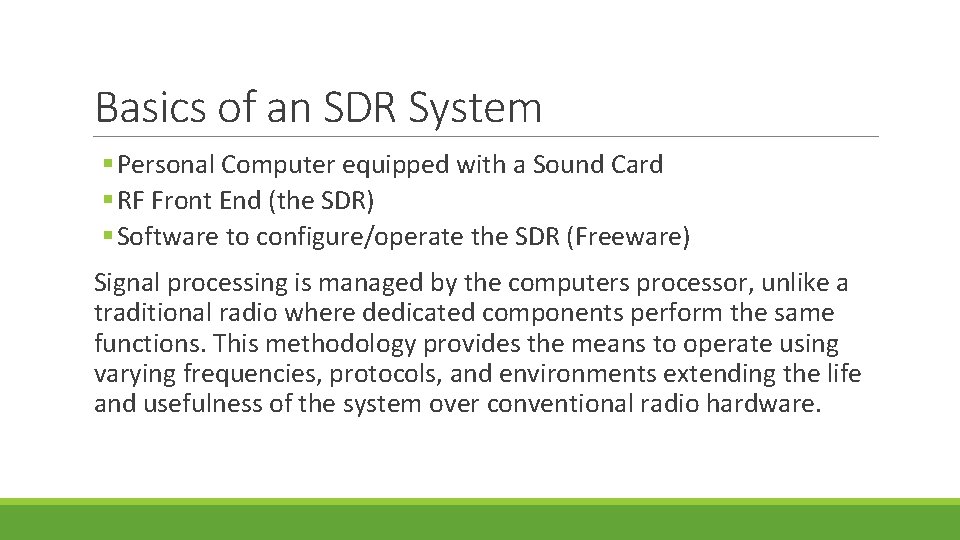 Basics of an SDR System § Personal Computer equipped with a Sound Card §