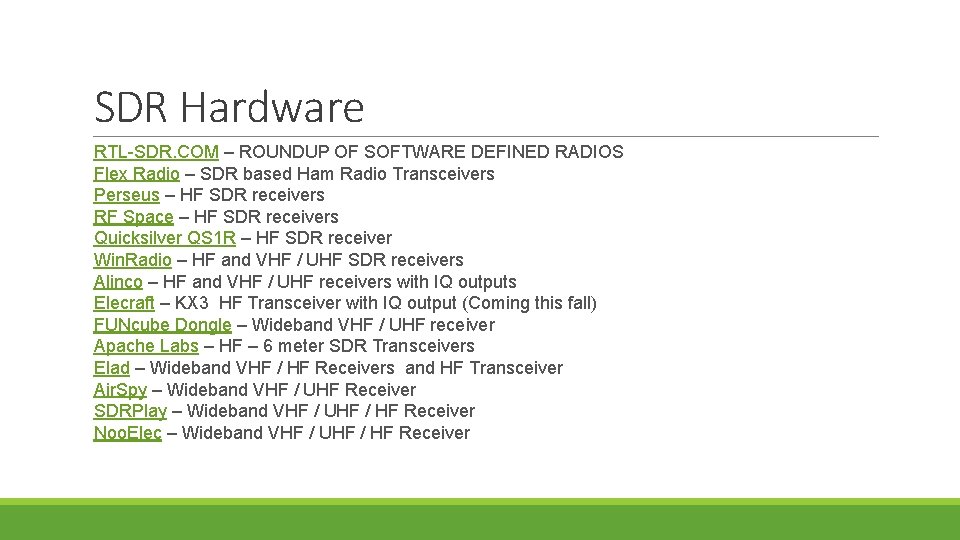 SDR Hardware RTL-SDR. COM – ROUNDUP OF SOFTWARE DEFINED RADIOS Flex Radio – SDR