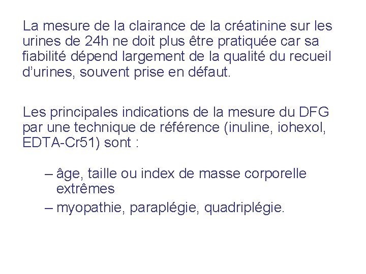 La mesure de la clairance de la créatinine sur les urines de 24 h La mesure de la clairance de la créatinine sur les urines de 24 h