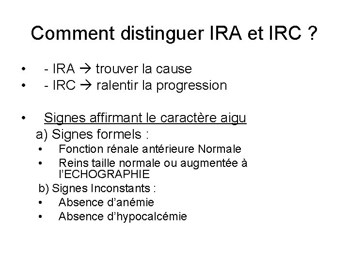 Comment distinguer IRA et IRC ? • • • - IRA trouver la cause Comment distinguer IRA et IRC ? • • • - IRA trouver la cause