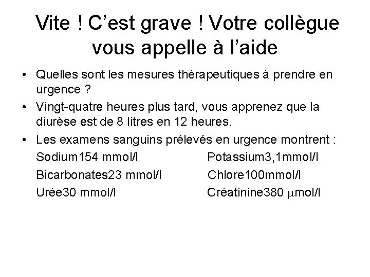 Vite ! C’est grave ! Votre collègue vous appelle à l’aide • Quelles sont Vite ! C’est grave ! Votre collègue vous appelle à l’aide • Quelles sont