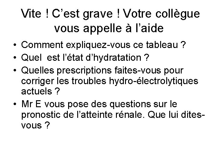 Vite ! C’est grave ! Votre collègue vous appelle à l’aide • Comment expliquez-vous Vite ! C’est grave ! Votre collègue vous appelle à l’aide • Comment expliquez-vous