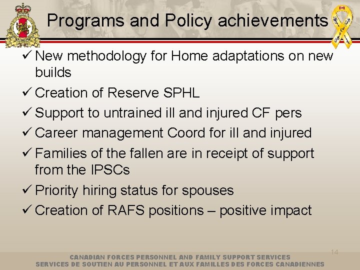 Programs and Policy achievements ü New methodology for Home adaptations on new builds ü